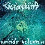 Gerbophagia : Vomicide Volontaire